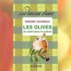 Les olives, du soleil dans la cuisine - Simone Chamoux
